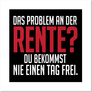 Rente und nie einen tag frei (white) Posters and Art